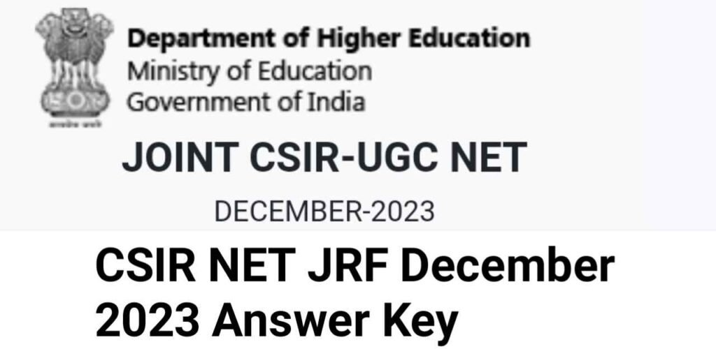 CSIR Answer key, CSIR Net JRF Answer Key,NTA CSIR UGC NET Exam Answer Key,CSIR Net JRF December 2023 Answer Key, 