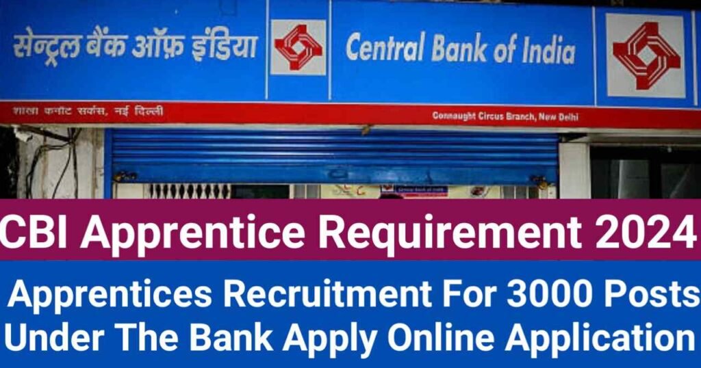 CBI Apprentice Requirement 2024,Central Bank Apprentices Requirement,CBI Apprentices Bharti 2024,CBI Apprentices Bharti 2024,CBI Apprentices Job 2024,Central Bank of India CBI Apprentice Vacancy 2024