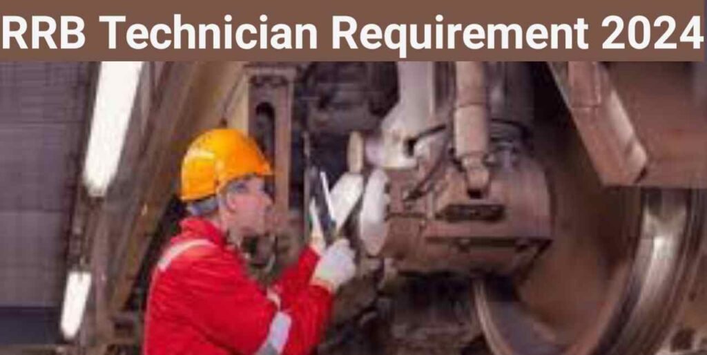 RRB Technician Requirment,Railway Vacancy 2024,RRB Technician Requirment 2024,Railway Technician Bharti 2024,Railway Technician Notification,