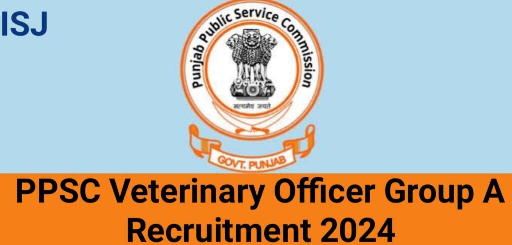 PPSC Veterinary Officer Group A Recruitment 2024,Veterinary Officer Group A Bharti 2024,PPSC Requirement 2024, PPSC Veterinary Officer Group A Job,PPSC Veterinary Officer Group A Vacancy 2024,