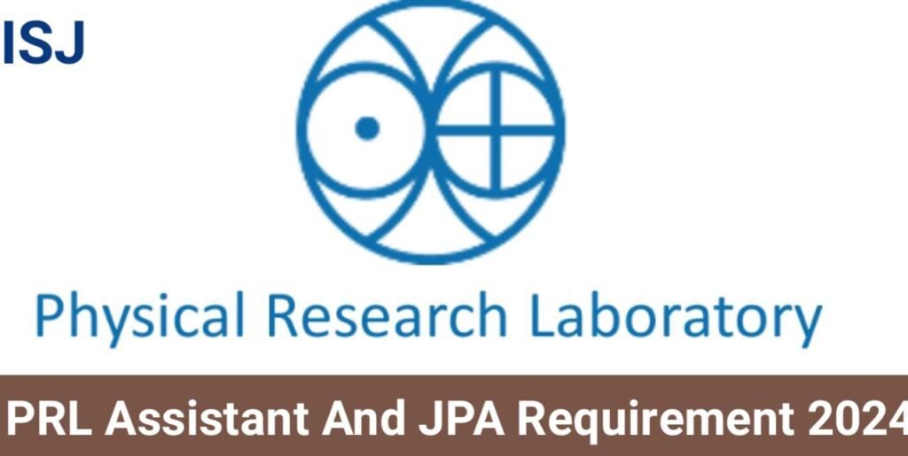 PRL Assistant And JPA Requirement 2024,PRL Assistant and Junior Personal Assistant Bharti 2024,PRL Assistant and Junior Personal Assistant Vacancy 2024,PRL Requirement 2024,PRL Assistant and Junior Personal Assistant Job 2024,