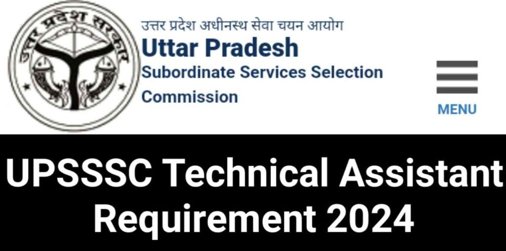 UPSSSC Technical Assistant Requirement 2024,UPSSSC Technical Assistant Vacancy 2024,UPSSSC Technical Assistant Group C Job, Technical Assistant Group C Bharti 2024,UPSSSC Technical Assistant Requirement,