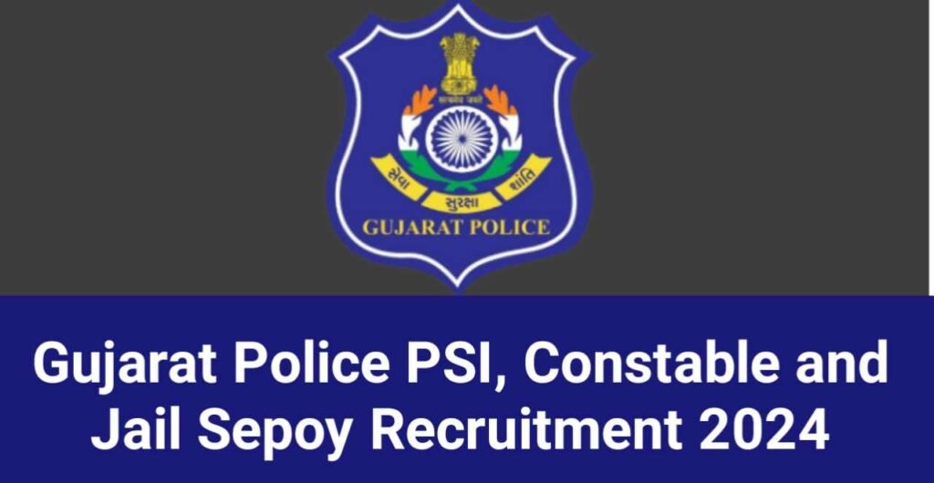 Gujarat Police PSI Recruitment 2024,Gujrat Police Requirement 2024,Gujrat Police Bharti 2024,Gujarat Police Constable and Jail Sepoy Requirement 2024,Gujarat Police PSI Constable and Jail Sepoy Vacancy 2024,