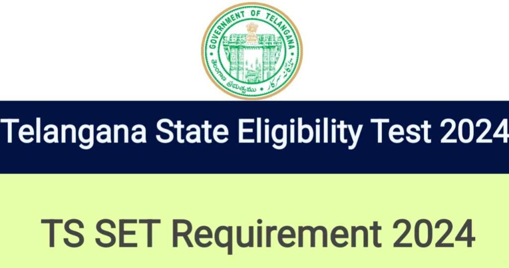 TS SET test 2024, TS SET Job 2024,Telangana state eligibility test 2024,TS SET Exam 2024,TS SET 2024 Qualification,