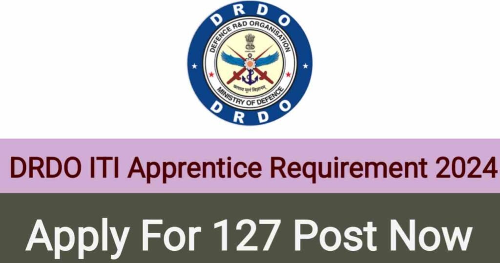 DRDO ITI Apprentice Requirement 2024,DRDO ITI Apprentice Vacancy 2024,DRDO ITI Apprentice Bharti 2024,DRDO Official Notification,DRDO Official Website,