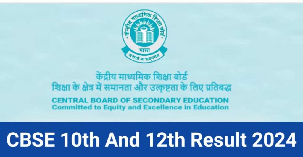 CBSE 10th And 12th Result 2024,CBSE 10th And 12th Result 2024 Date,CBSE 10th Result 2024,CBSE 2024 Result Declared,CBSE 12th Result 2024,