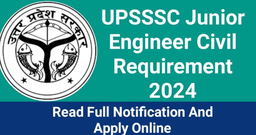 UPSSSC Junior Engineer Civil Requirement 2024,Notification And Apply Online,UPSSSC Junior Engineer JE Civil Bharti 2024 ,UPSSSC Junior Engineer JE Civil Vacancy 2024,