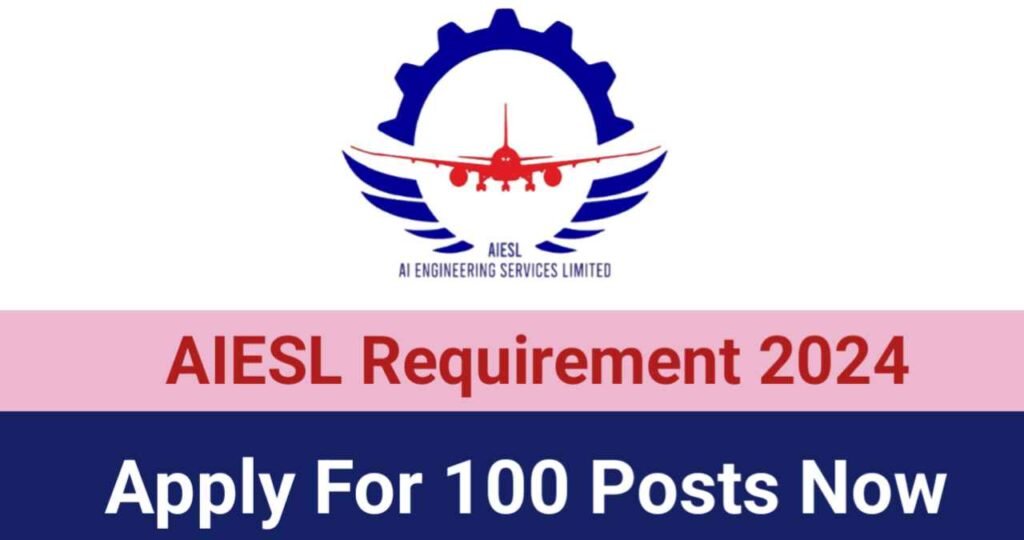 AIESL Requirement 2024,AI Engineering Services Limited Vacancy 2024,AIESL Job 2024AIESL Bharti 2024,AIESL Official Website,