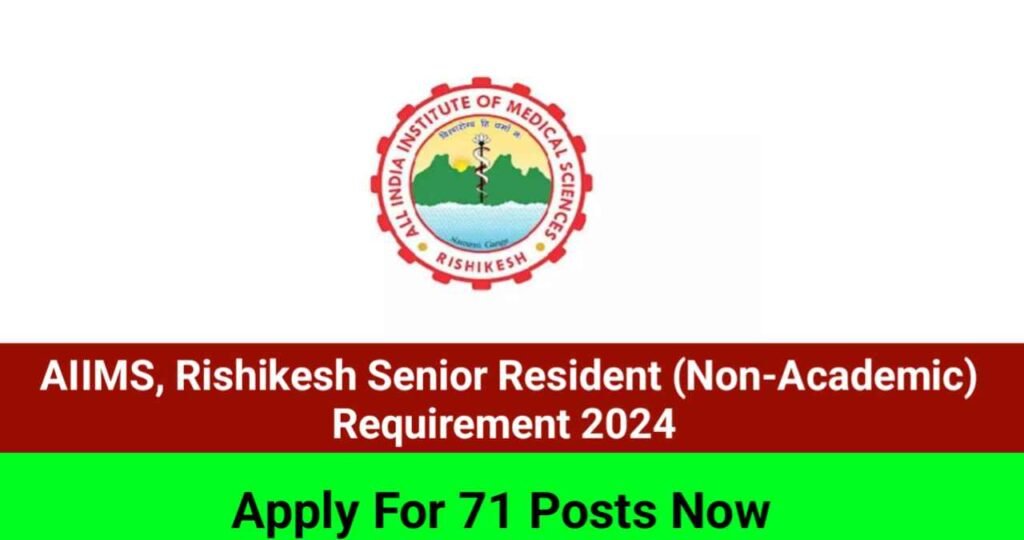 AIIMS Requirement 2024,AIIMS Rishikesh Senior Resident Vacancy 2024,AIIMS Jobs, Rishikesh Bharti 2024, AIIMS Official Website,